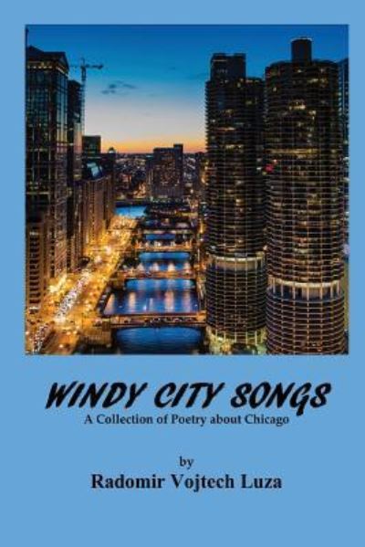 Cover for Radomir Vojtech Luza · Windy City Songs (Paperback Book) (2016)