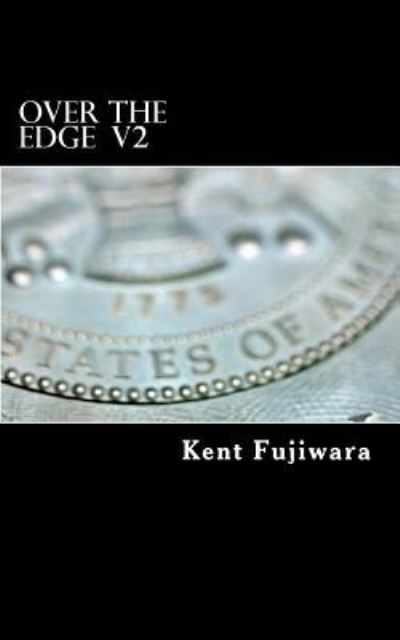 Cover for Kent Fujiwara · Over the Edge Continued Exploits of an Edge Dweller (Paperback Book) (2016)