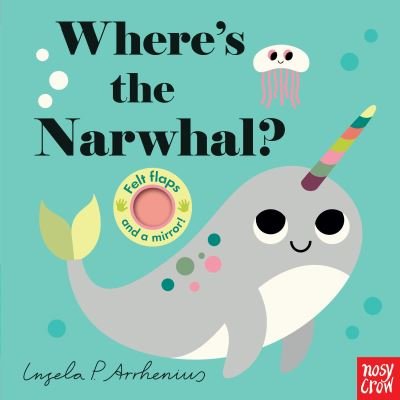 Cover for Nosy Crow · Where's the Narwhal? (Kartonbuch) (2019)