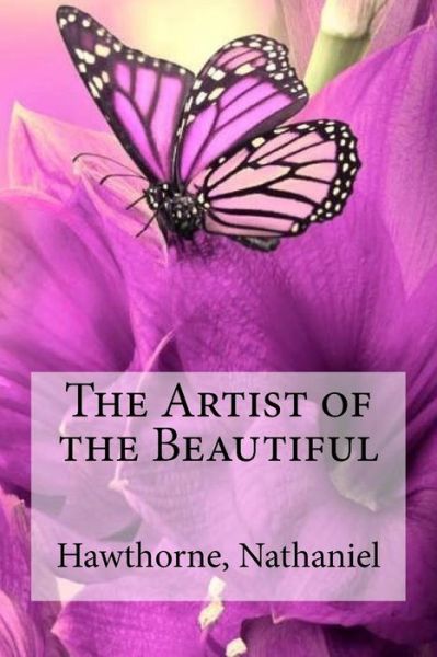 Cover for Hawthorne Nathaniel · The Artist of the Beautiful (Paperback Book) (2016)