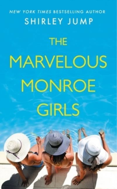 Cover for Shirley Jump · The Marvelous Monroe Girls (Paperback Book) (2023)