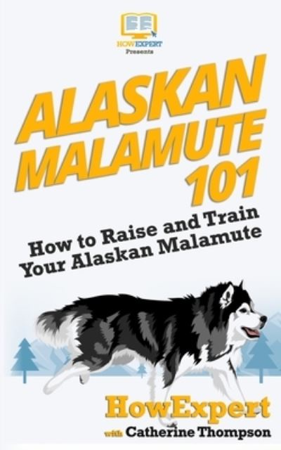 Cover for Catherine Thompson · Alaskan Malamute 101 (Pocketbok) (2016)