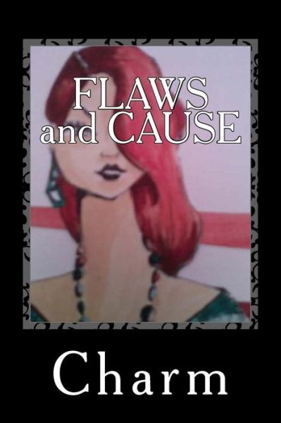 Cover for Charm Charm · FLAWS and CAUSE (Paperback Book) (2016)