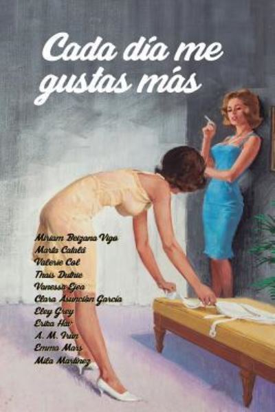 Cover for Varias Autoras · Cada dia me gustas mas (Paperback Book) (2016)