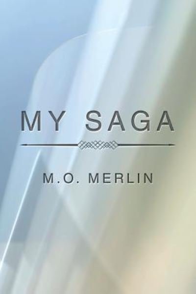 Cover for M O Merlin · My Saga (Paperback Book) (2017)