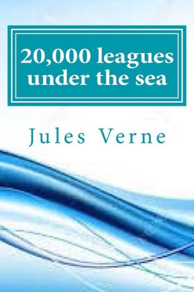 20,000 leagues under the sea - Jules Verne - Boeken - Createspace Independent Publishing Platf - 9781546688501 - 15 mei 2017