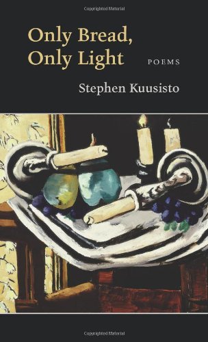 Cover for Stephen Kuusisto · Only Bread, Only Light: Poems (Paperback Bog) [First Printing edition] (2000)