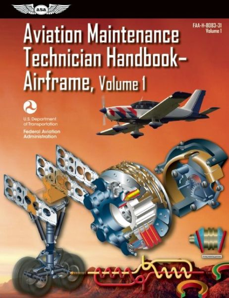 Cover for Federal Aviation Administration (Faa) · Aviation Maintenance Technician Handbook?Airframe: FAA-H-8083-31 Volume 1 (Paperback Book) (2012)