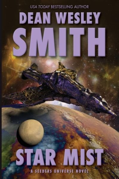 Cover for Dean Wesley Smith · Star Mist : A Seeders Universe Novel (Pocketbok) (2016)