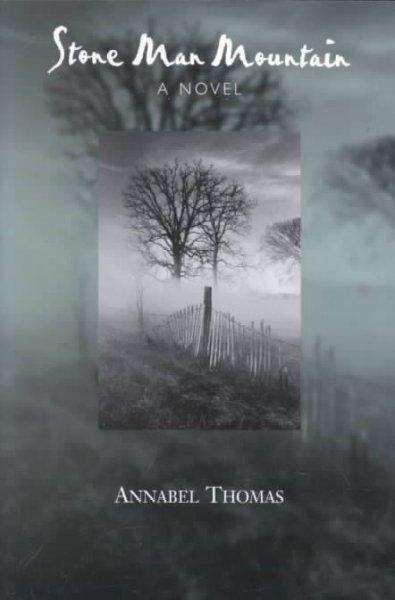 Cover for Annabel Thomas · Stone Man Mountain: A Novel (Paperback Book) (2002)