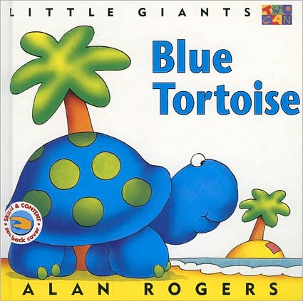 Cover for Alan Rogers · Blue Tortoise: Little Giants - Little Giants (Hardcover Twocan) (Hardcover Book)