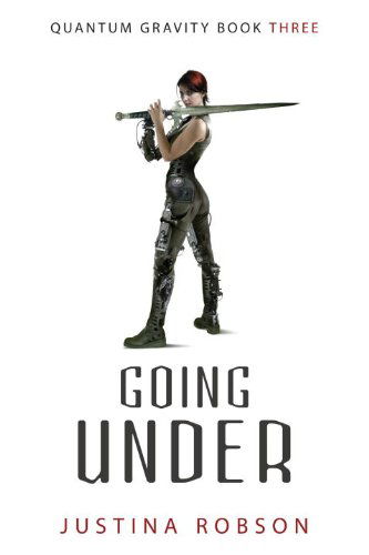 Cover for Justina Robson · Going Under (Quantum Gravity, Book 3) (Paperback Book) (2008)