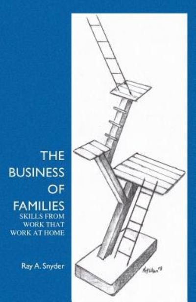 Cover for Ray A. Snyder · The Business of Families (Paperback Book) (2003)
