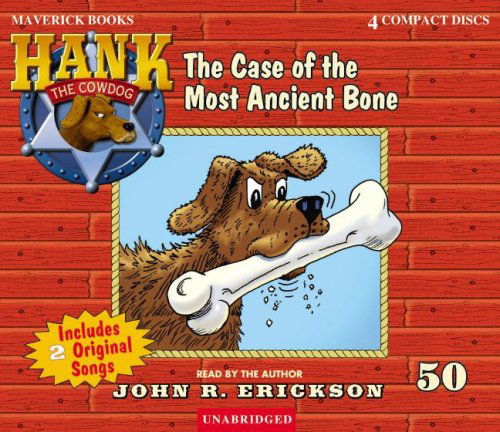 Cover for John R. Erickson · The Case of the Most Ancient Bone (Hank the Cowdog) (Audiobook (CD)) [Unabridged edition] (2007)