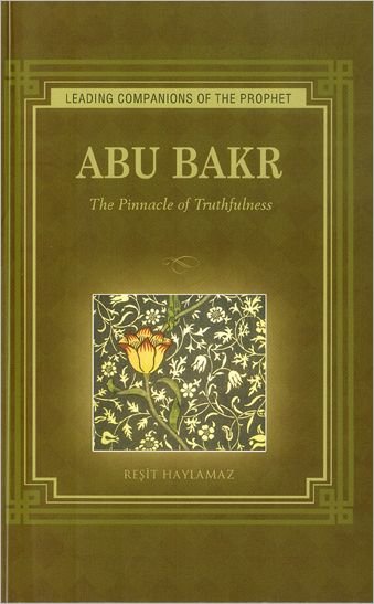 Cover for Resit Haylamaz · Abu Bakr: The Pinnacle of Truthfulness (Pocketbok) (2011)