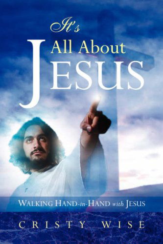 Cover for Cristy Wise · It's All About Jesus (Paperback Book) (2008)