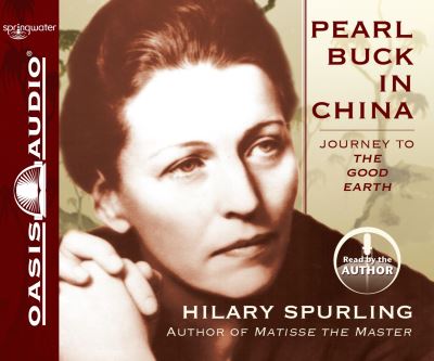 Cover for Hilary Spurling · Pearl Buck in China Journey to The Good Earth (CD) (2010)