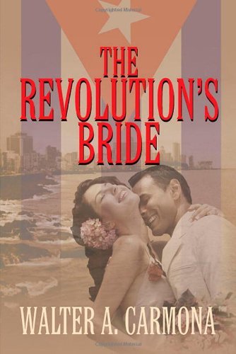 Cover for Walter A. Carmona · The Revolution's Bride (Paperback Book) (2012)