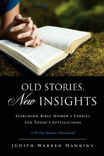 Old Stories, New Insights - Judith Warren Hawkins - Böcker - Xulon Press - 9781613797501 - 15 juli 2011