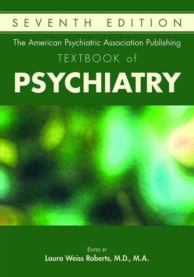 Cover for The American Psychiatric Association Publishing Textbook of Psychiatry (Hardcover Book) [Seventh edition] (2019)