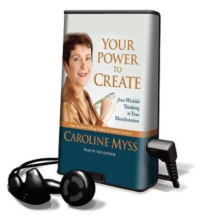 Your Power to Create - Caroline Myss - Other - Sounds True Audio - 9781615748501 - September 1, 2009