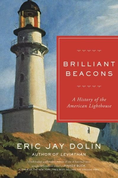 Cover for Eric Jay Dolin · Brilliant Beacons: A History of the American Lighthouse (Paperback Bog) (2017)