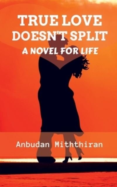 Cover for Anbudan Miththiran · True Love Doesn't Split (Bok) (2020)