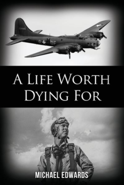 Cover for Michael Edwards · A Life Worth Dying For (Paperback Book) (2021)