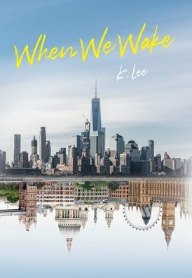 Cover for K Lee · When We Wake (Hardcover Book) (2021)