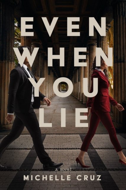 Cover for Michelle Cruz · Even When You Lie: A Novel (Paperback Book) (2023)