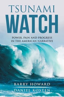 Tsunami Watch - Barry Howard - Books - Covenant Books - 9781640034501 - January 25, 2020