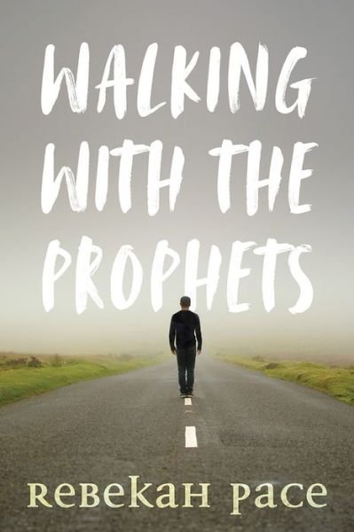 Cover for Rebekah Pace · Walking with the Prophets (Paperback Book) (2025)
