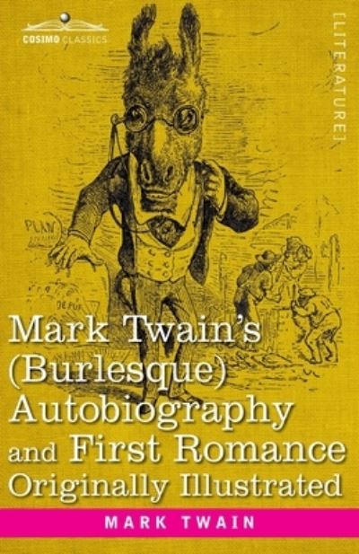 Cover for Mark Twain · Mark Twain's (Burlesque) Autobiography and First Romance (Paperback Book) (1901)