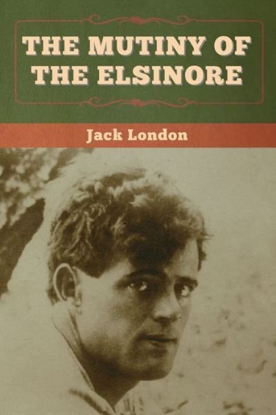 Cover for Jack London · Mutiny of the Elsinore (Bok) (2020)