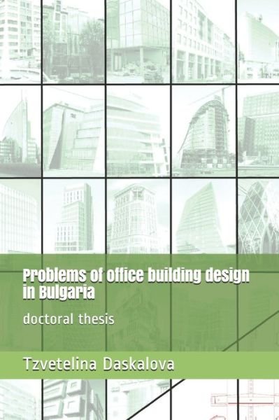 Cover for Tzvetelina Todorova Daskalova · Problems of office building design in Bulgaria (Paperback Bog) (2020)