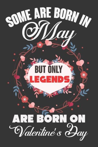 Cover for Ataul Haque · Some Are Born In May But Only Legends Are Born On Valentine's Day (Paperback Book) (2020)