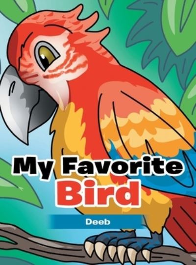 Cover for Deeb · My Favorite Bird (Hardcover Book) (2021)