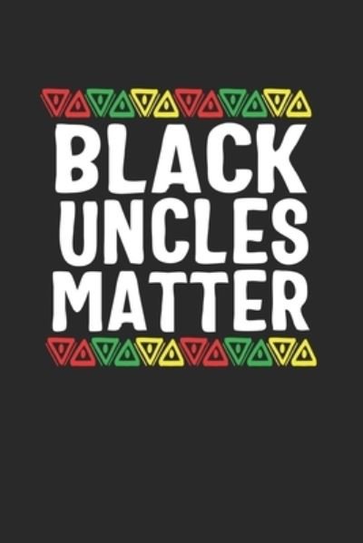 Cover for Black Month Gifts Publishing · Black Uncles Matter (Paperback Bog) (2019)