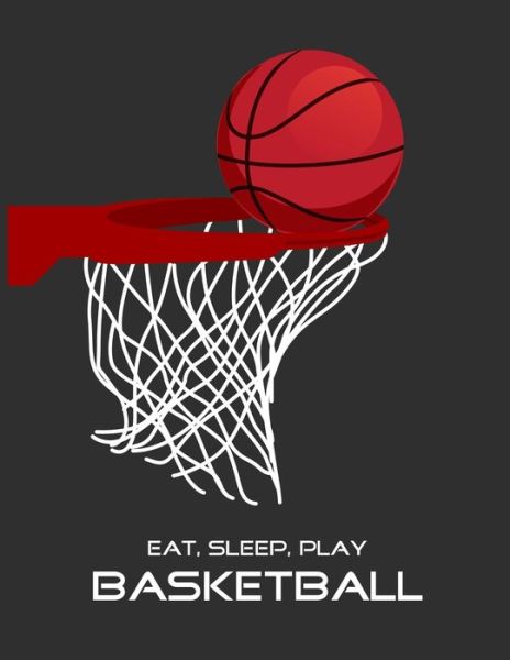 Eat, Sleep, Play Basketball - Emma Smith - Bücher - Independently Published - 9781677904501 - 20. Dezember 2019