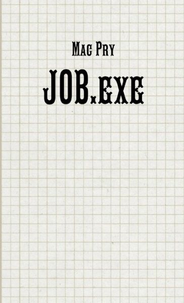 Cover for Mac Pry · JOB.exe (Paperback Book) (2013)