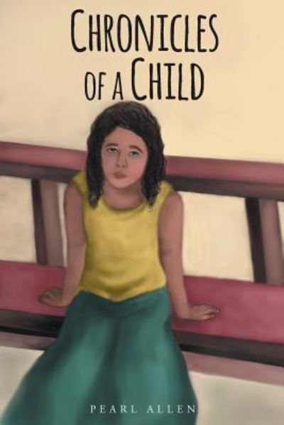 Cover for Pearl Allen · Chronicles of a Child (Paperback Book) (2016)