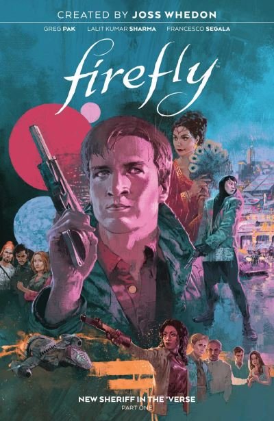 Cover for Greg Pak · Firefly: New Sheriff in the 'Verse Vol. 1 - Firefly (Paperback Book) (2022)