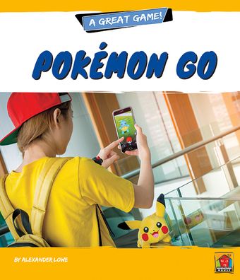 Cover for Alexander Lowe · Pokemon Go! (Hardcover Book) (2021)