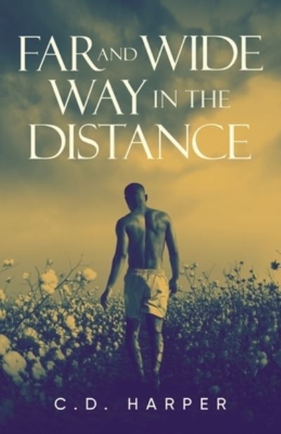 Cover for C. D. Harper · Far and Wide, Way in the Distance (Book) (2023)