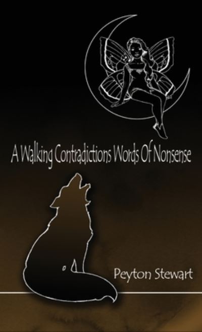 Cover for Peyton Stewart · Walking Contradictions Words of Nonsense (HB) (Book) (2022)