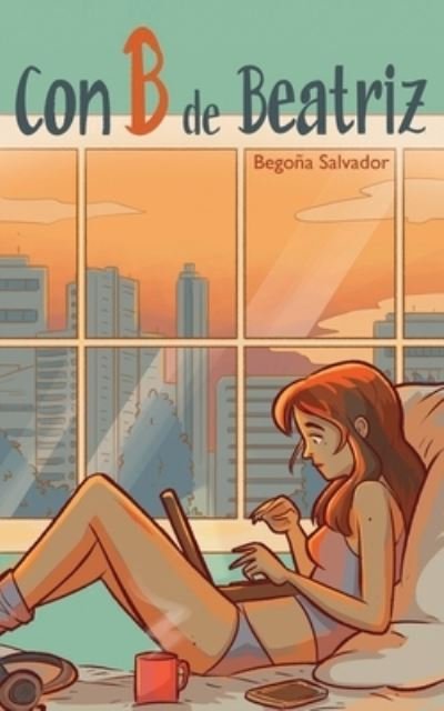Cover for Begoña Salvador Ros · Con B de Beatriz (Paperback Book) (2019)