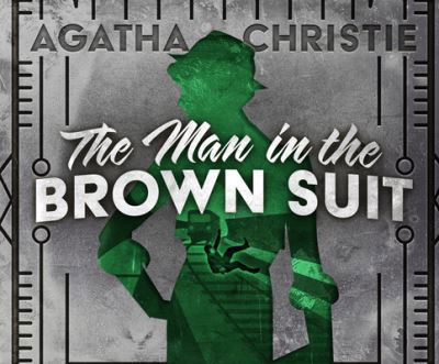 Cover for Agatha Christie · The Man in the Brown Suit (CD) (2020)