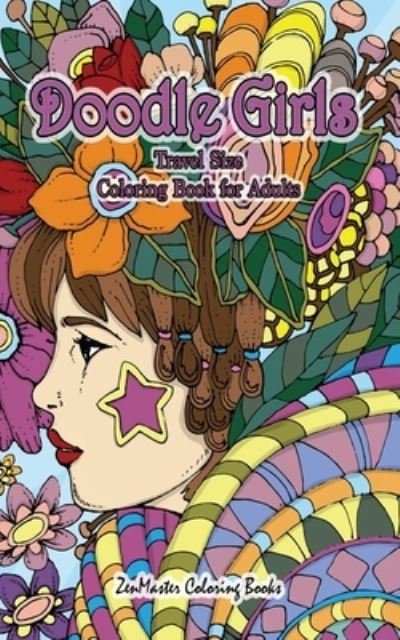 Cover for Zenmaster Coloring Books · Doodle Girls Travel Size Coloring Book for Adults (Taschenbuch) (2019)