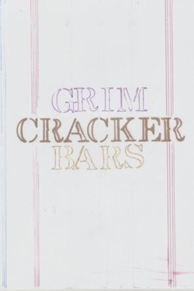 Cover for Rj Longren · Grim Crack3r's Bars (Paperback Book) (2022)