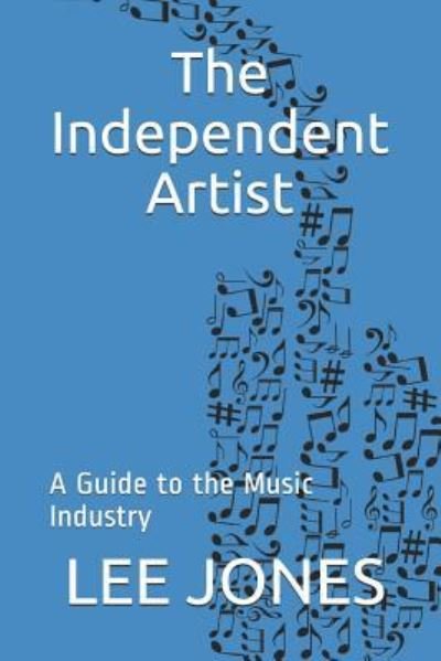 Cover for Lee Jones · The Independent Artist (Paperback Bog) (2018)
